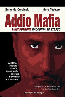 Addio Mafia, Luigi Putrone racconta se stesso. Il libro verra' presentato venerdi' prossimo a Porto Empedocle
